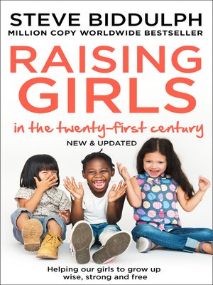 Steve Biddulph's Raising Girls - ebook